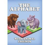 The Alphabet: With animal friends