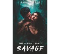The Alpha's Abyss: A Dark Wolf Shifter Romance: 2 (SAVAGE)
