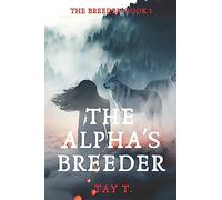 The Alpha's Breeder: A Fantasy Werewolf Novel (Version 1) (The Breeder)
