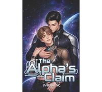 The Alpha's Claim: A MM Sci-fi Omegaverse Mpreg Erotic Romance (Apolloian Omegas)