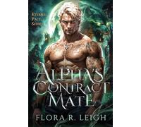 The Alpha's Contract Mate: Secret Baby Identity Theft Second Chance Love Square Romance (Secret Legacy Series)
