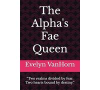 The Alpha's Fae Queen