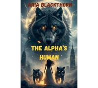 The Alpha's Human (1) (Fated by the Moon)