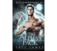 The Alpha's Pack: Volume 6 (Kit Davenport)