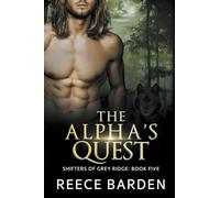The Alpha's Quest: 5 (Shifters of Grey Ridge)