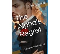 The Alpha's Regret: Chasing His Rejected Luna 2