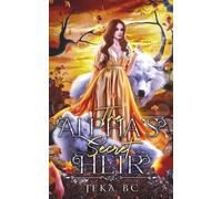 The Alpha's Secret Heir: A Secret Baby Shifter Romance Novel: 3 (Nightfall Howls Series)