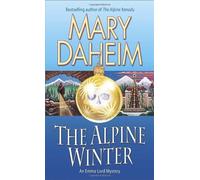 The Alpine Winter: An Emma Lord Mystery (Emma Lord Mysteries) by Daheim, Mary [2013]