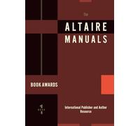 The Altaire Manuals: Book Awards: 1 (The Altaire Manuals: International Publisher and Author Resource)