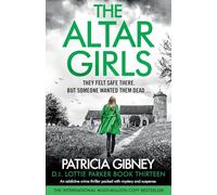 The Altar Girls: An addictive crime thriller packed with mystery and suspense: 13 (Detective Lottie Parker)