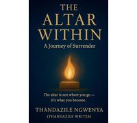 The Altar Within - A Journey of Surrender