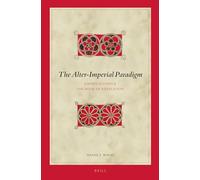 The Alter-Imperial Paradigm: Empire Studies & the Book of Revelation: 140 (Biblical Interpretation)