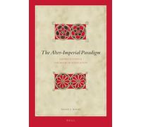 The Alter-Imperial Paradigm: Empire Studies & the Book of Revelation: 140 (Biblical Interpretation)