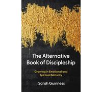 The Alternative Book of Discipleship: Growing in Emotional and Spiritual Maturity