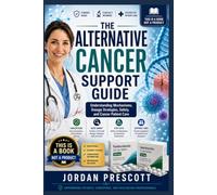 THE ALTERNATIVE CANCER SUPPORT GUIDE