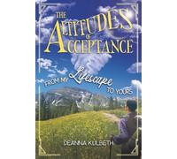 The Altitudes of Acceptance: From My Lifescape to Yours