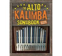 The Alto Kalimba Songbook: 50 Easy Classics for Alto Kalimba in G (15 keys)