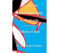 The Altruist - An Autobiography: De Profundis | Ballads of Ayer