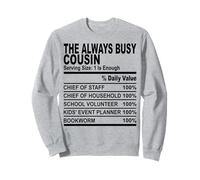 The always busy cousin nutrition fact fun cousins men women Sweatshirt