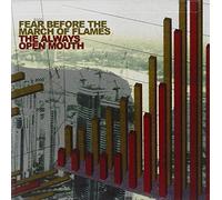 The Always Open Mouth By Fear Before the March of Flames (2006-11-06)