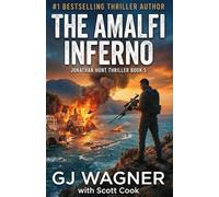 The Amalfi Inferno: A Jonathan Hunt Thriller Book 5 (Jonathan Hunt Thriller Series)