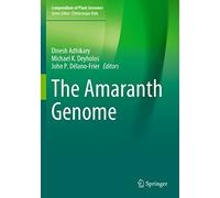 The Amaranth Genome (Compendium of Plant Genomes)