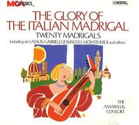 The Amaryllis Consort - The Glory Of The Italian Madrigal - 20 Madrigals