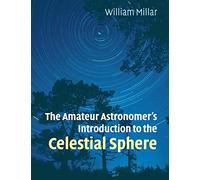 The Amateur Astronomer's Introduction to the Celestial Sphere