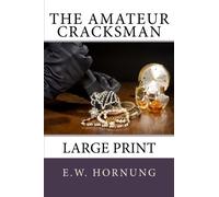 The Amateur Cracksman= Large Print