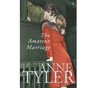 The Amateur Marriage by Tyler, Anne (September 2, 2004) Paperback