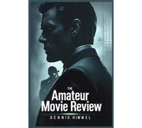 The Amateur Movie Review: A Gripping Spy Thriller with Rami Malek - Plot, Cast, and Expert Analysis
