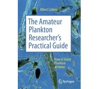 The Amateur Plankton Researcher's Practical Guide : How to Study Plankton at Home