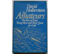 The Amateurs/the Story of Four Young Men and Their Quest for an Olympic Gold Medal