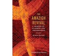 The Amazigh Revival: A Memoir of its Birth and Progression (Amazigh Studies)