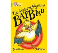 The Amazing Adventures of Batbird: Band 11/Lime (Collins Big Cat)