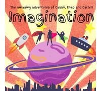 The Amazing Adventures of Cassii, Enzo and Carter: Imagination