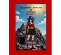 The Amazing Adventures of E. Tiffany: Volumes 1-3