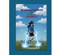 The Amazing Adventures of E. Tiffany: Volumes: 4-7