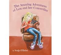 The amazing adventures of Lou and her concertina