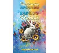 The Amazing Adventures of Rainbow Rabbit