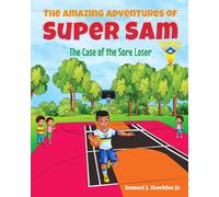 The Amazing Adventures of Super Sam: The Case of the Sore Loser