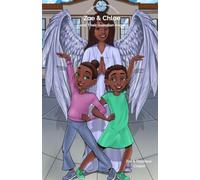 The Amazing Adventures of Zoe & Chloe and Their Guardian Angel