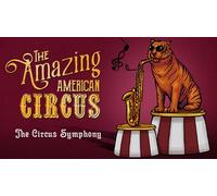 The Amazing American Circus - The Circus Symphony