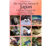 The Amazing Animals of Japan: A Journey Through the Region's Most Spectacular Wildlife