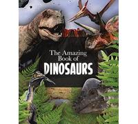 The Amazing Book of Dinosaurs