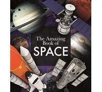 The Amazing Book of Space: (Amazing Books)