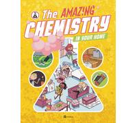 The Amazing Chemistry in Your Home