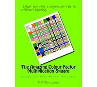 The Amazing Colour Factor Multiplication Square: A 'Child's Play Maths' Resource