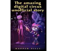 The| amazing| digital| circus| unofficial story