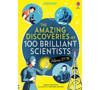 The Amazing Discoveries of 100 Brilliant Scientists: (100 Brilliant...)